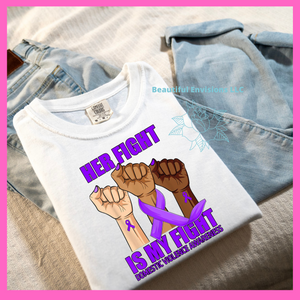 "Her Fight Is My Fight" T-shirt