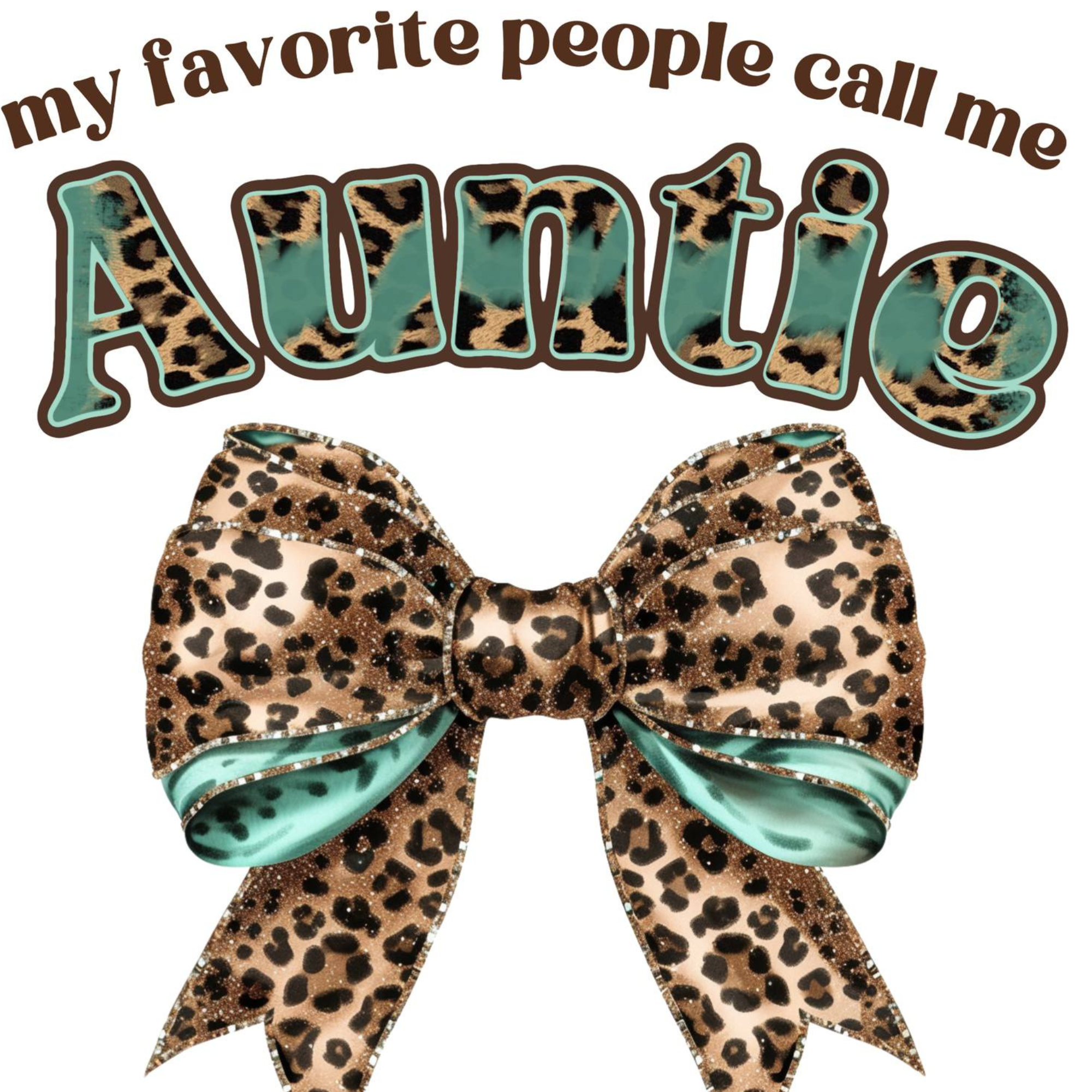 "My Favorite People Call Me Auntie" Shirt