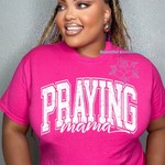 Load image into Gallery viewer, &quot;Praying Mama&quot; Shirt
