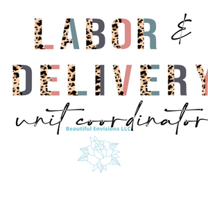 "Labor and Delivery Unit Coordinator" Shirt