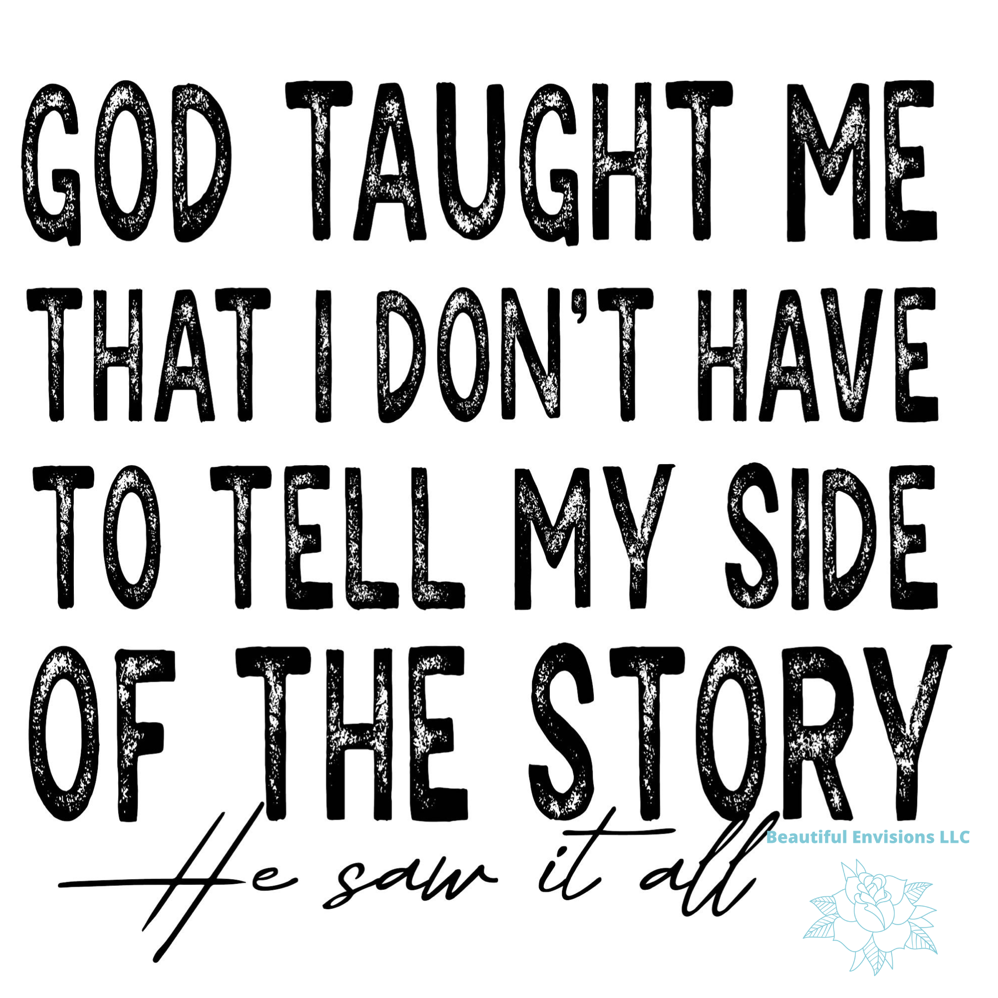 "He Saw It All" Shirt