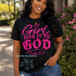 Load image into Gallery viewer, "Girl Give It To God" T-shirt
